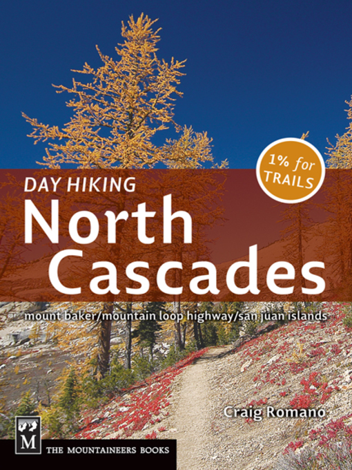 Title details for Day Hiking: North Cascades by Craig Romano - Available